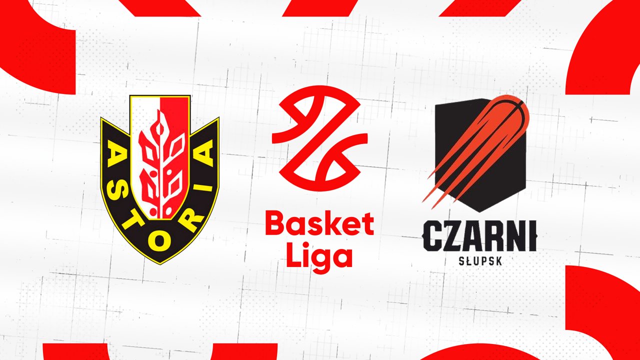 Astoria Bydgoszcz vs Czarni Słupsk poster