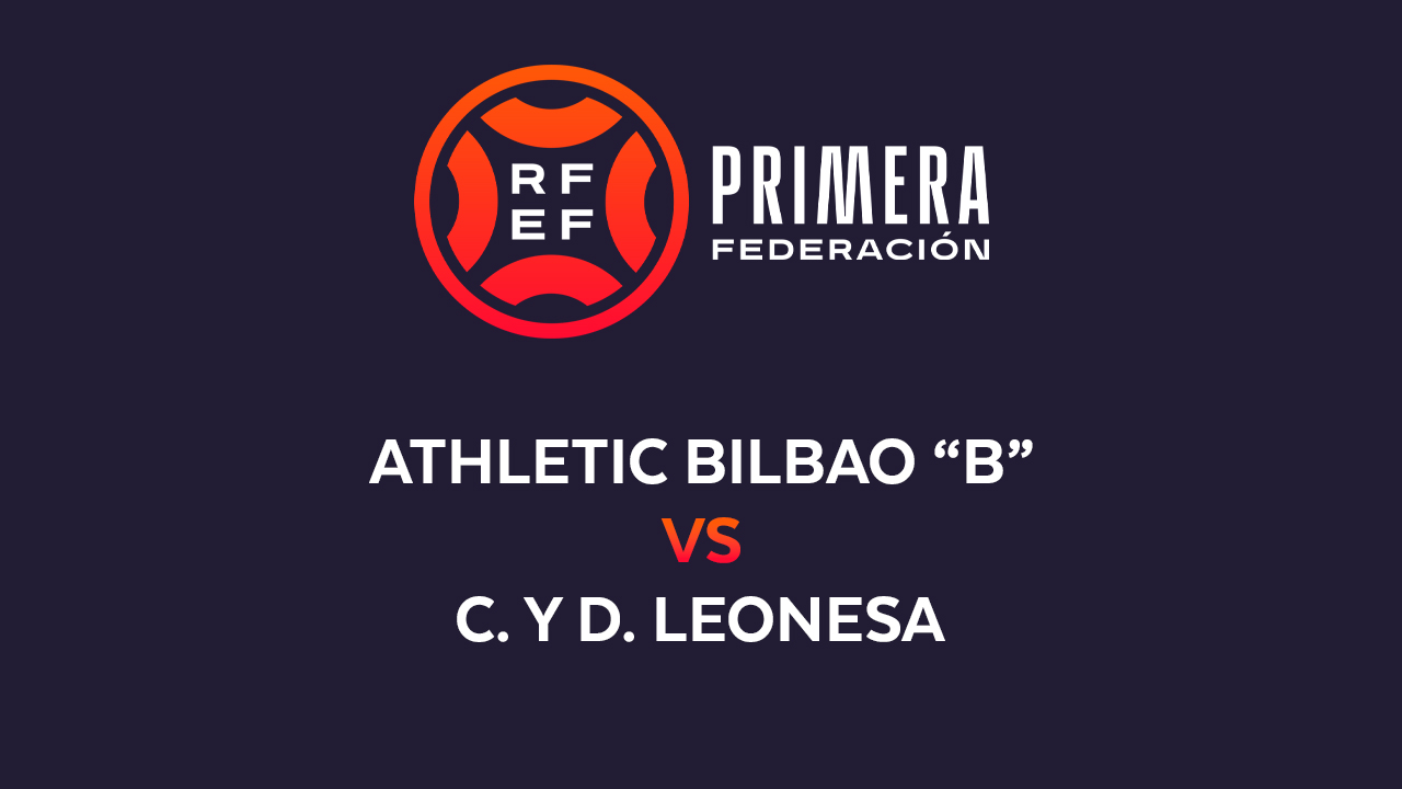 Athletic Bilbao B vs Cultural Leonesa poster