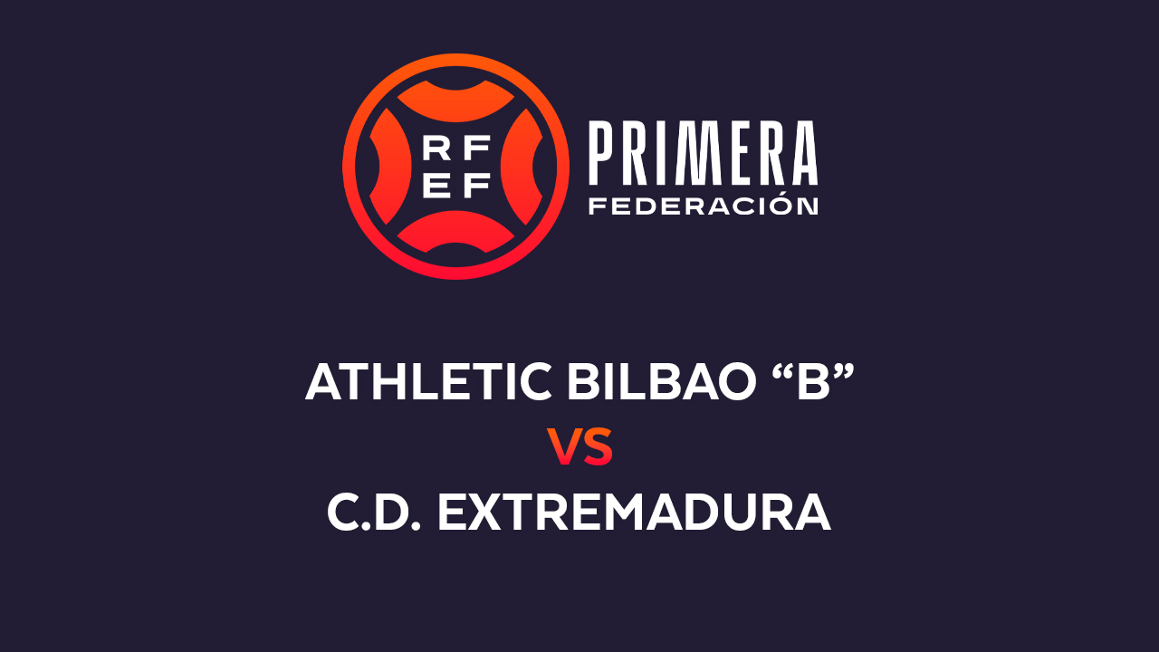 Athletic Bilbao B vs Extremadura poster