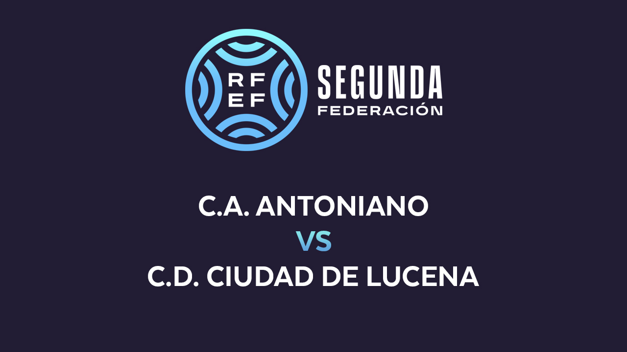 Atlético Antoniano vs Ciudad de Lucena poster