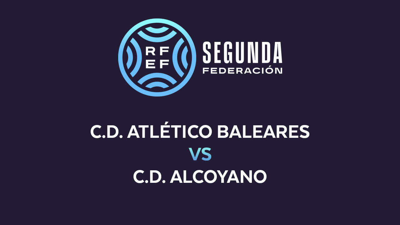 Atlético Baleares vs Alcoyano poster