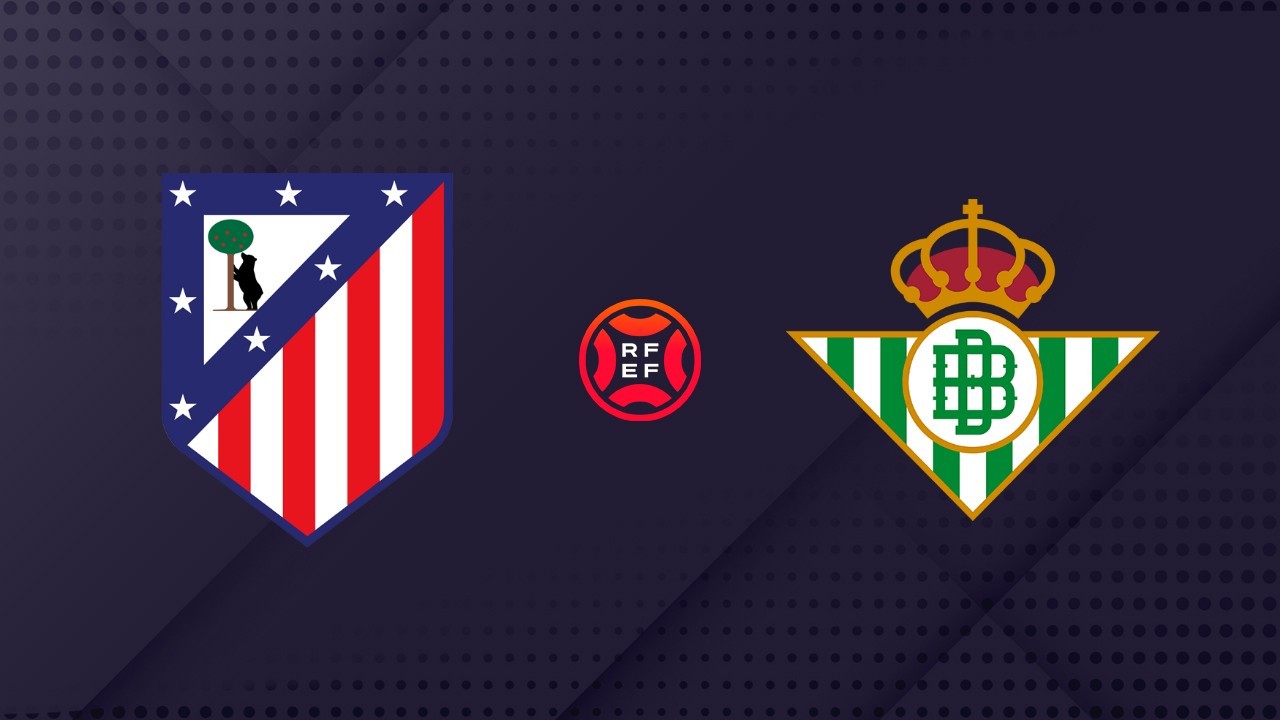 Atlético Madrileño vs Betis Deportivo poster