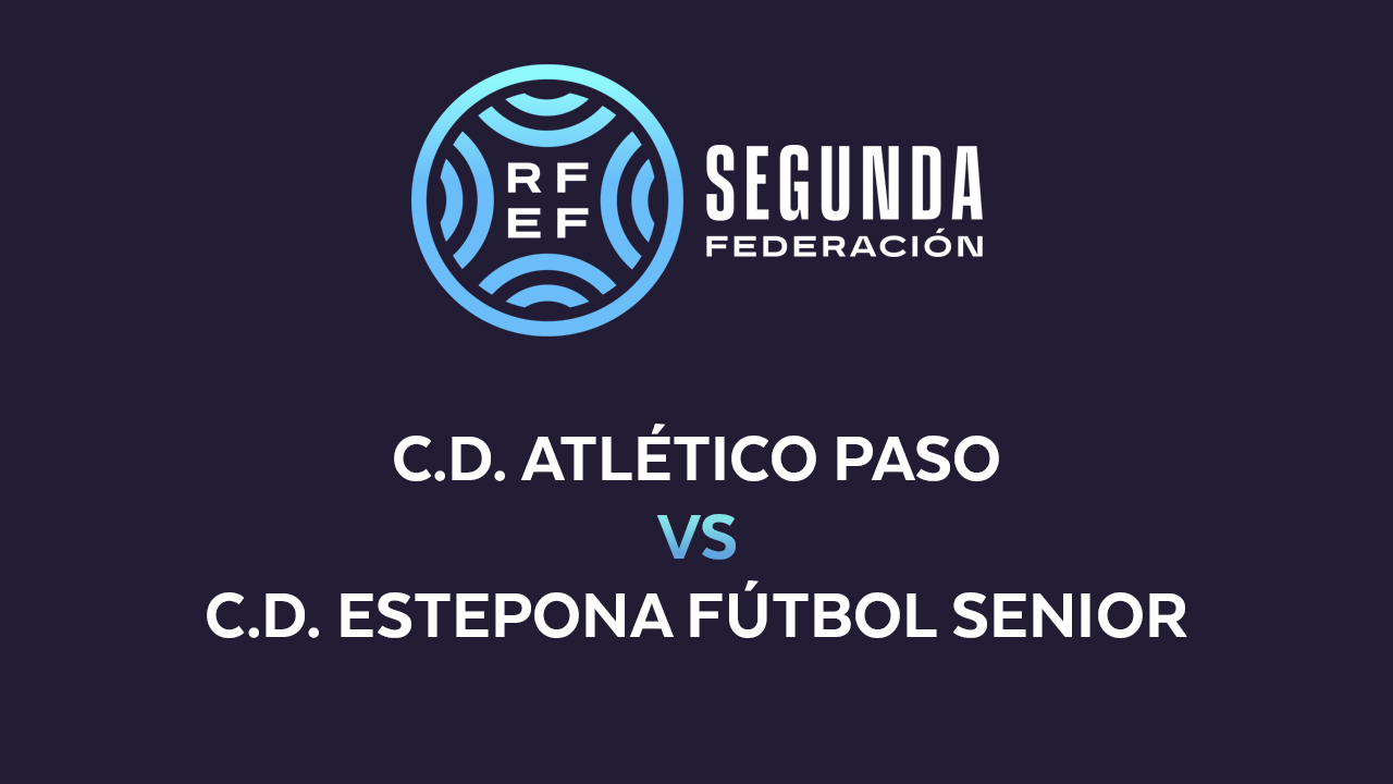 Atlético Paso vs Estepona poster