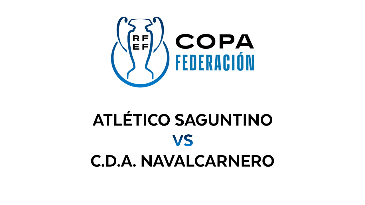 Atlético Saguntino vs Navalcarnero poster