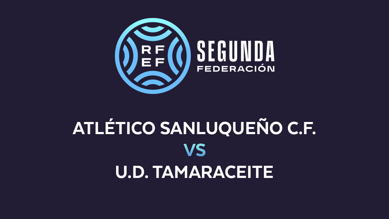 Atlético Sanluqueño vs Tamaraceite poster