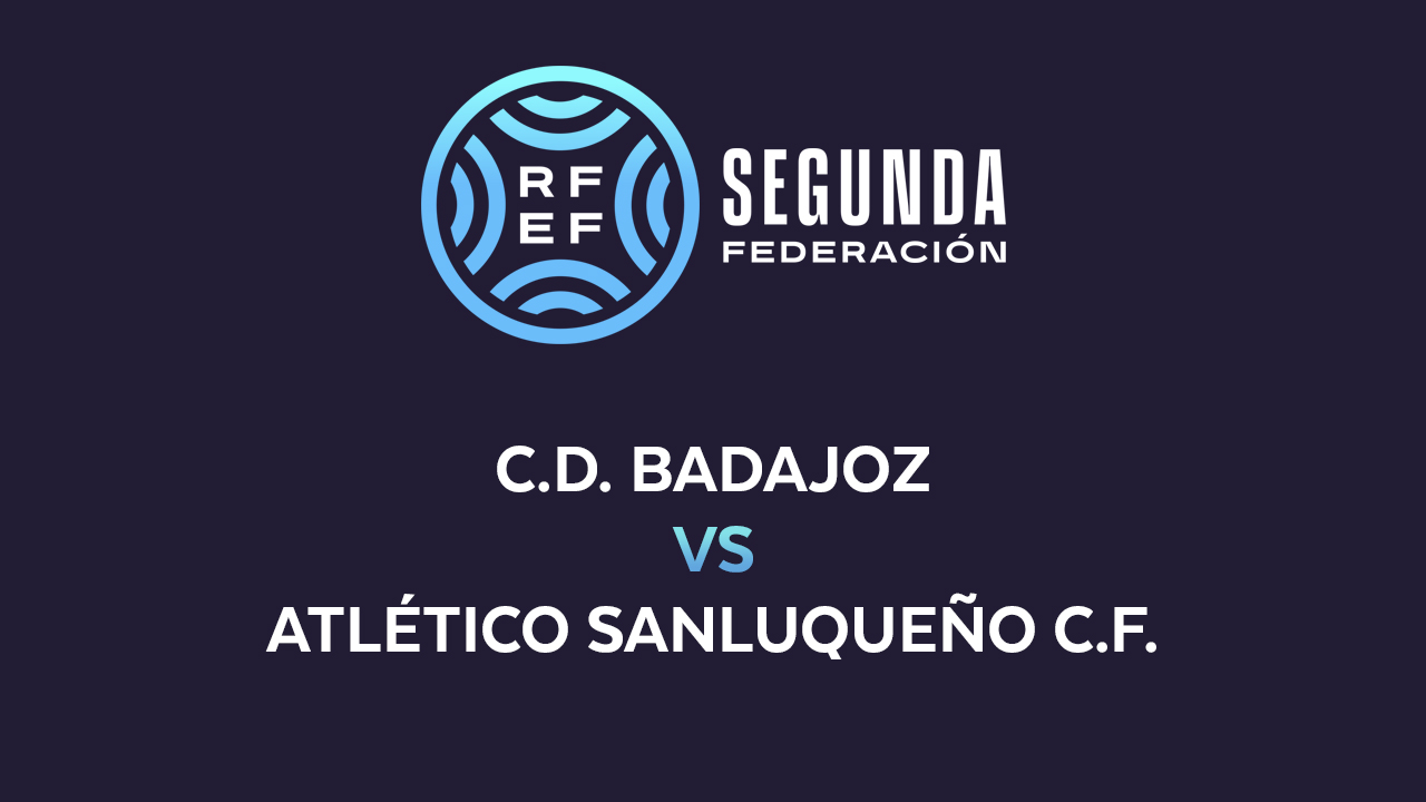 Badajoz vs Atlético Sanluqueño poster
