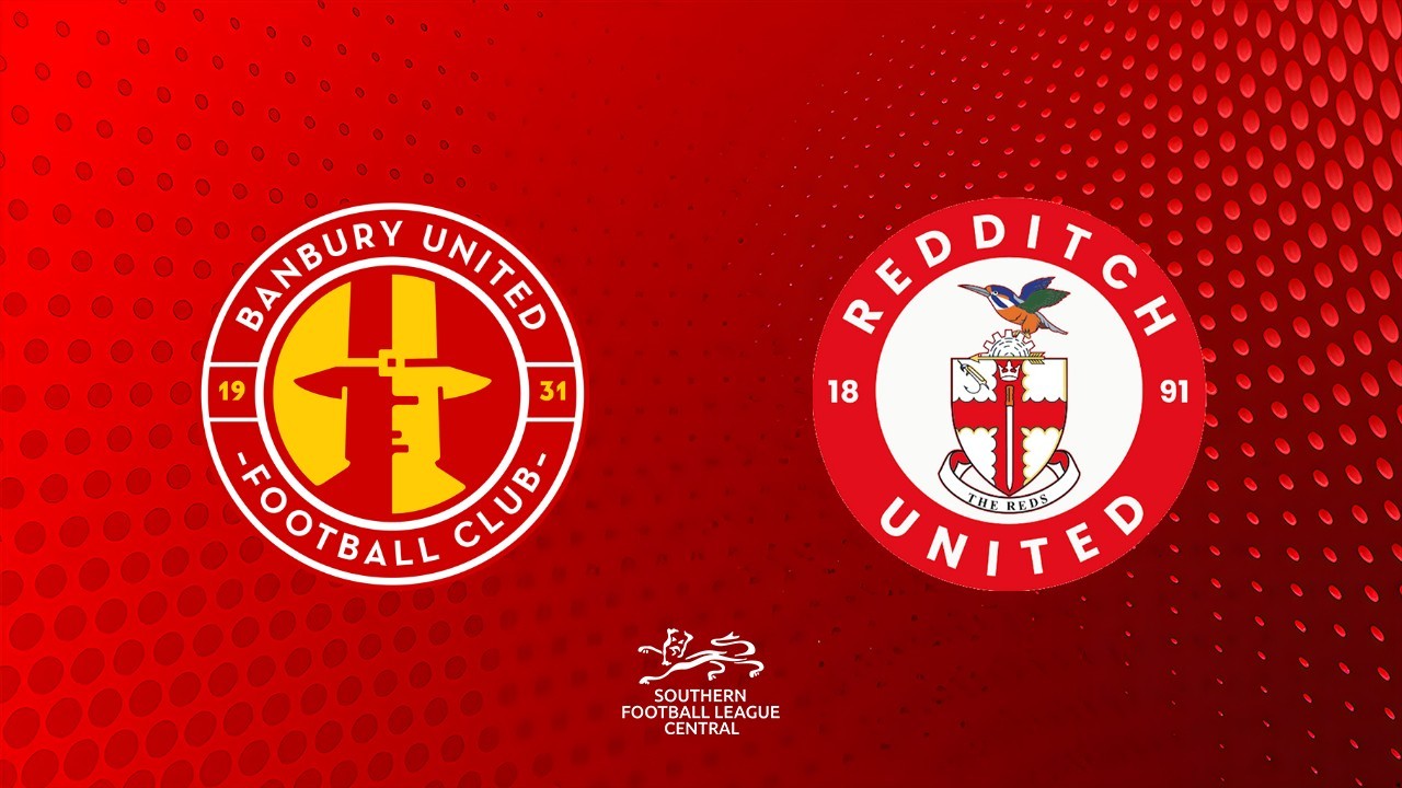 Banbury United vs Redditch United poster