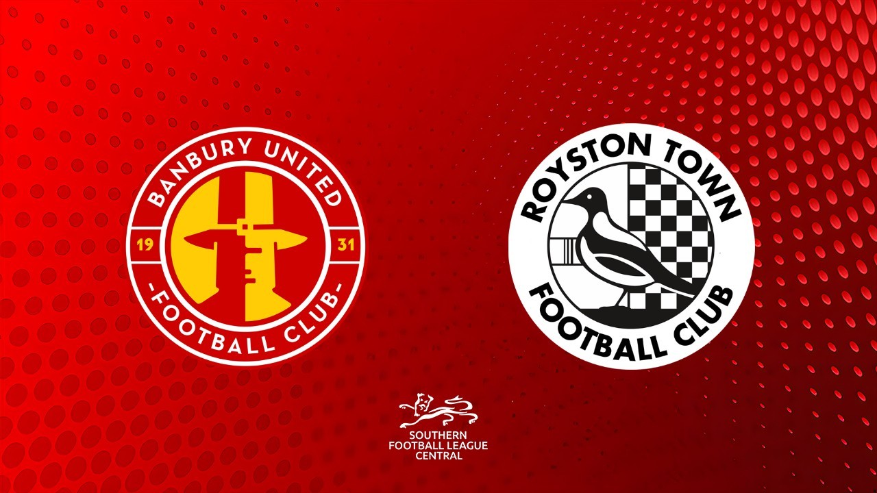 Banbury United vs Royston Town poster