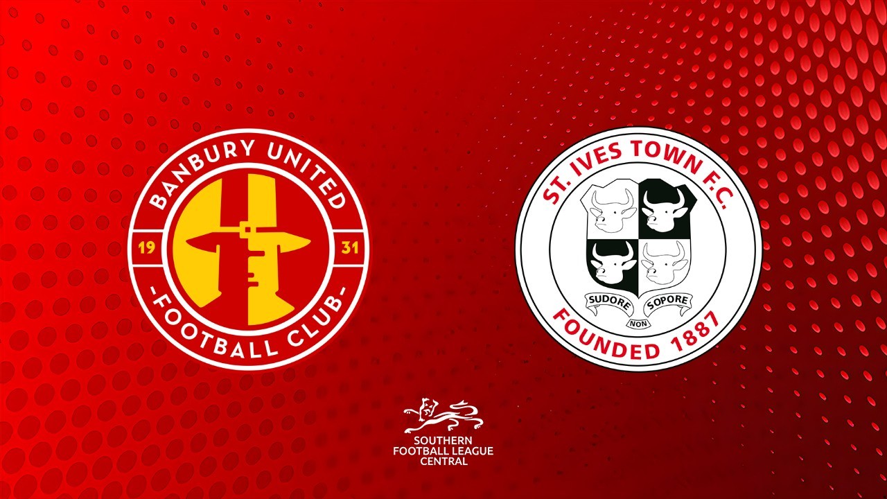 Banbury United vs St Ives Town poster