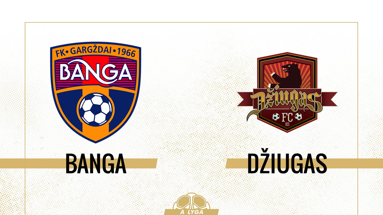 Banga Gargždai vs Džiugas Telšiai poster