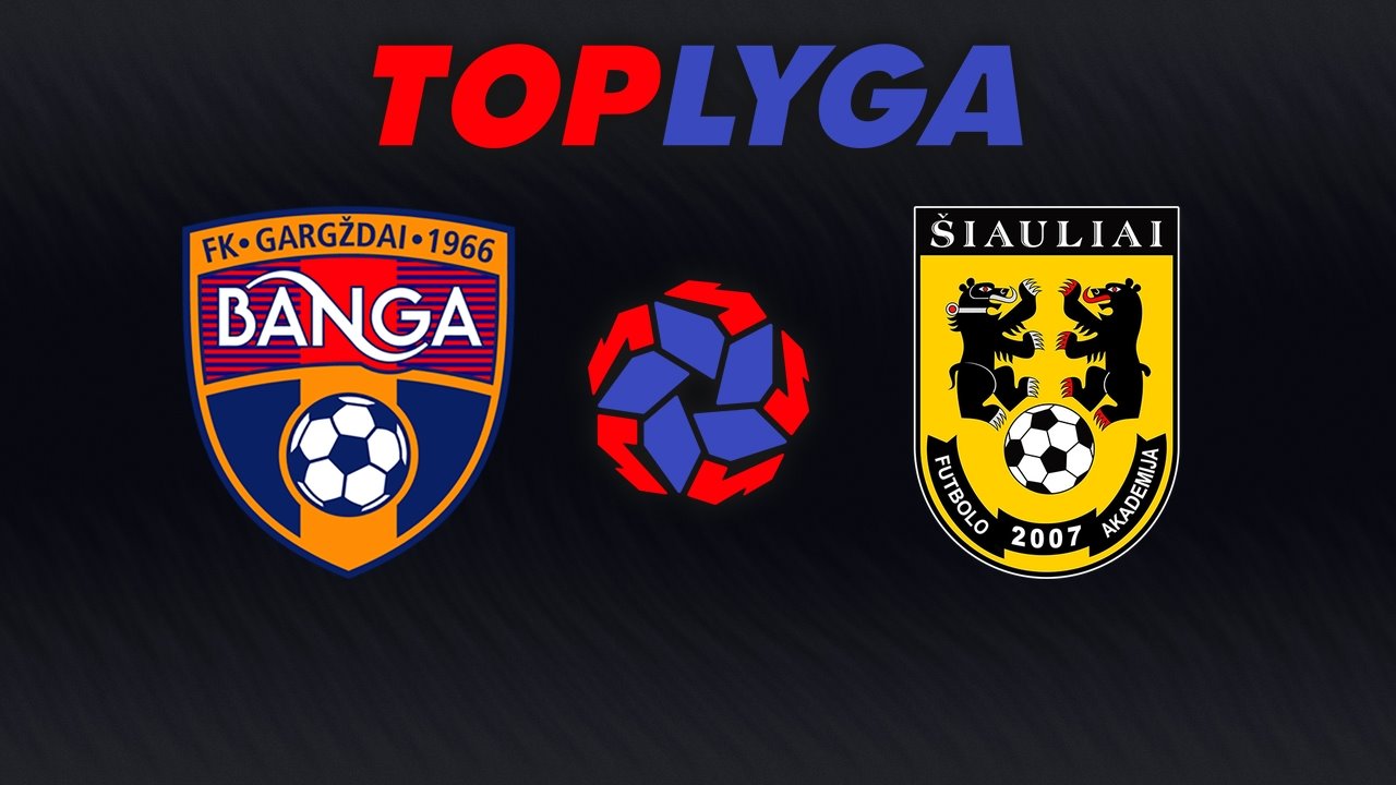 Banga Gargždai vs Šiauliai poster