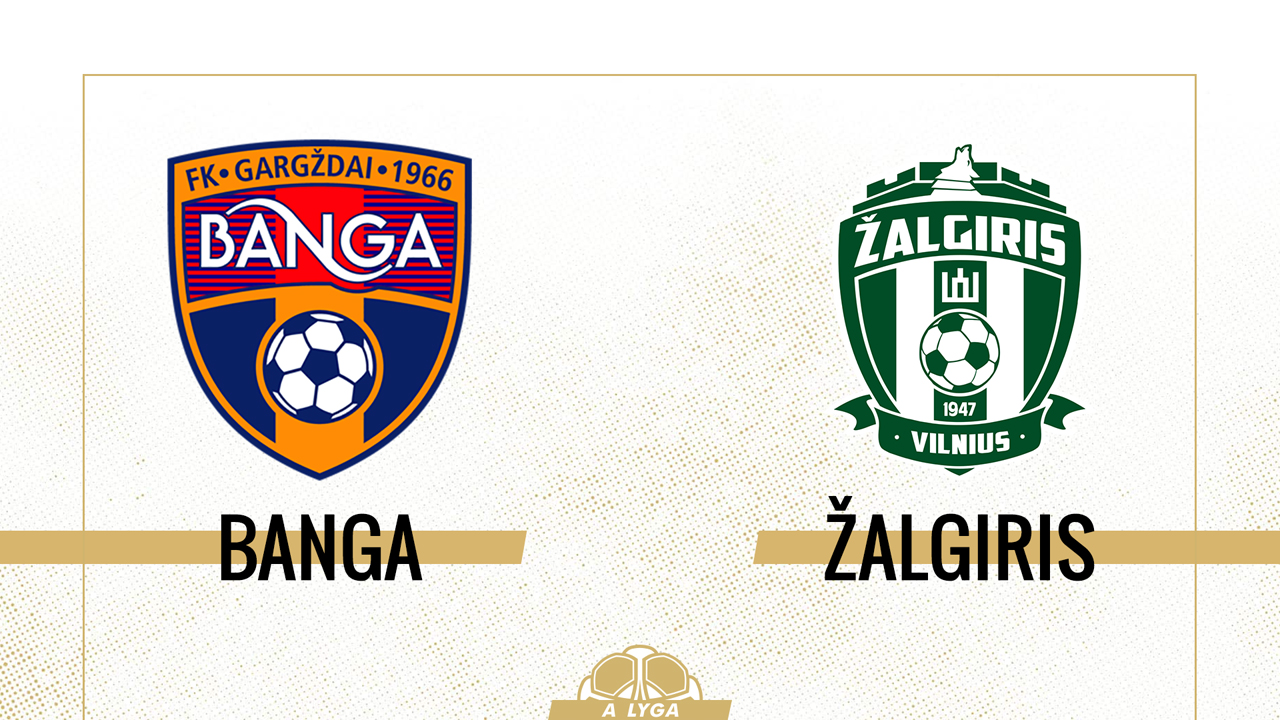 Banga Gargždai vs Žalgiris Vilnius poster