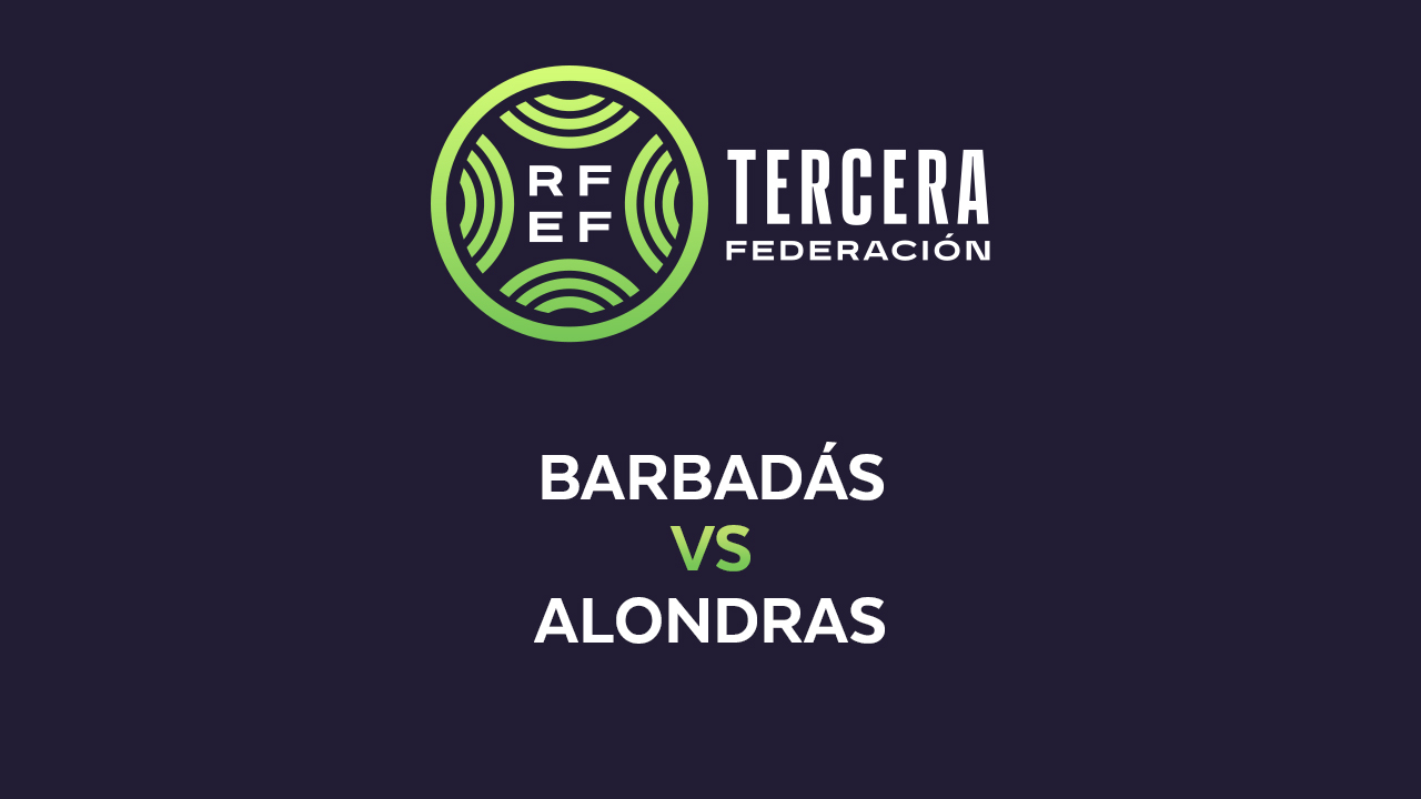 Barbadás vs Alondras poster