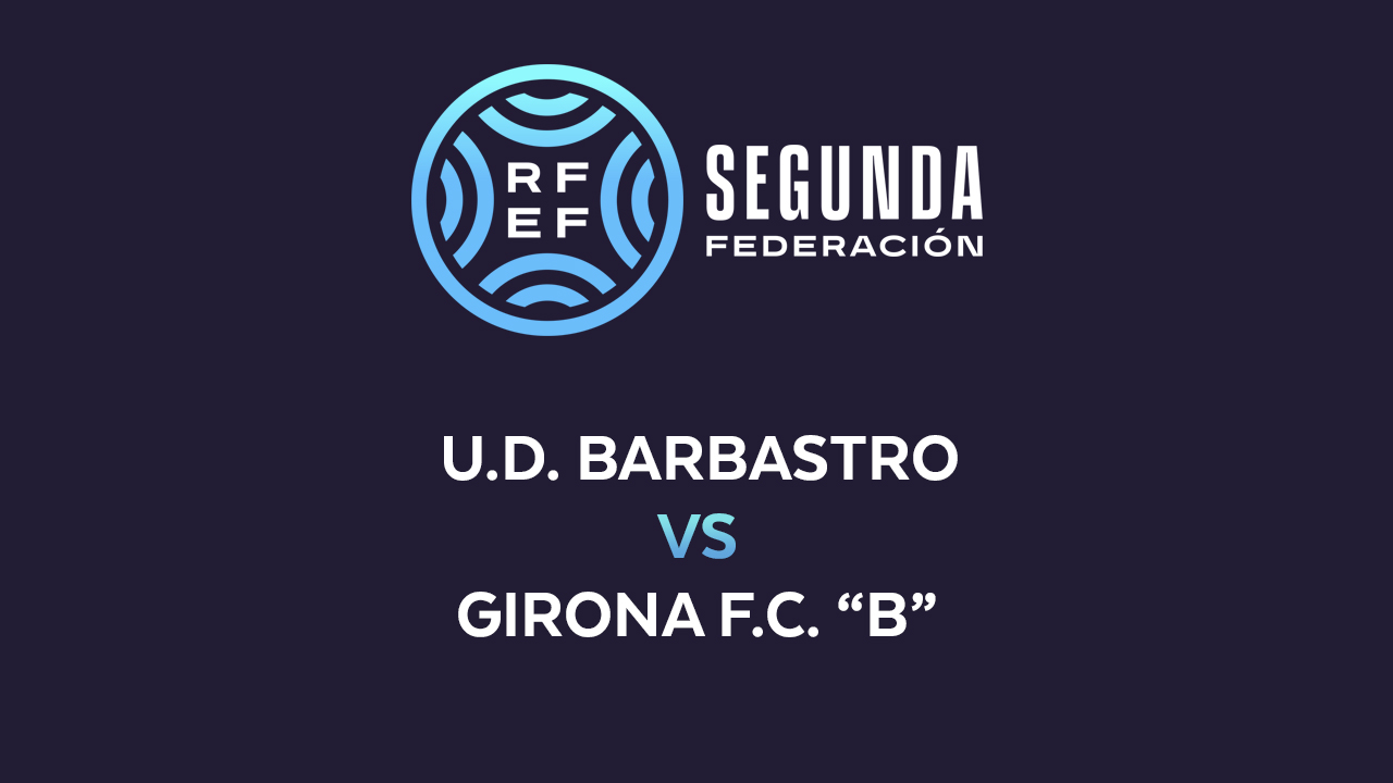 Barbastro vs Girona B poster