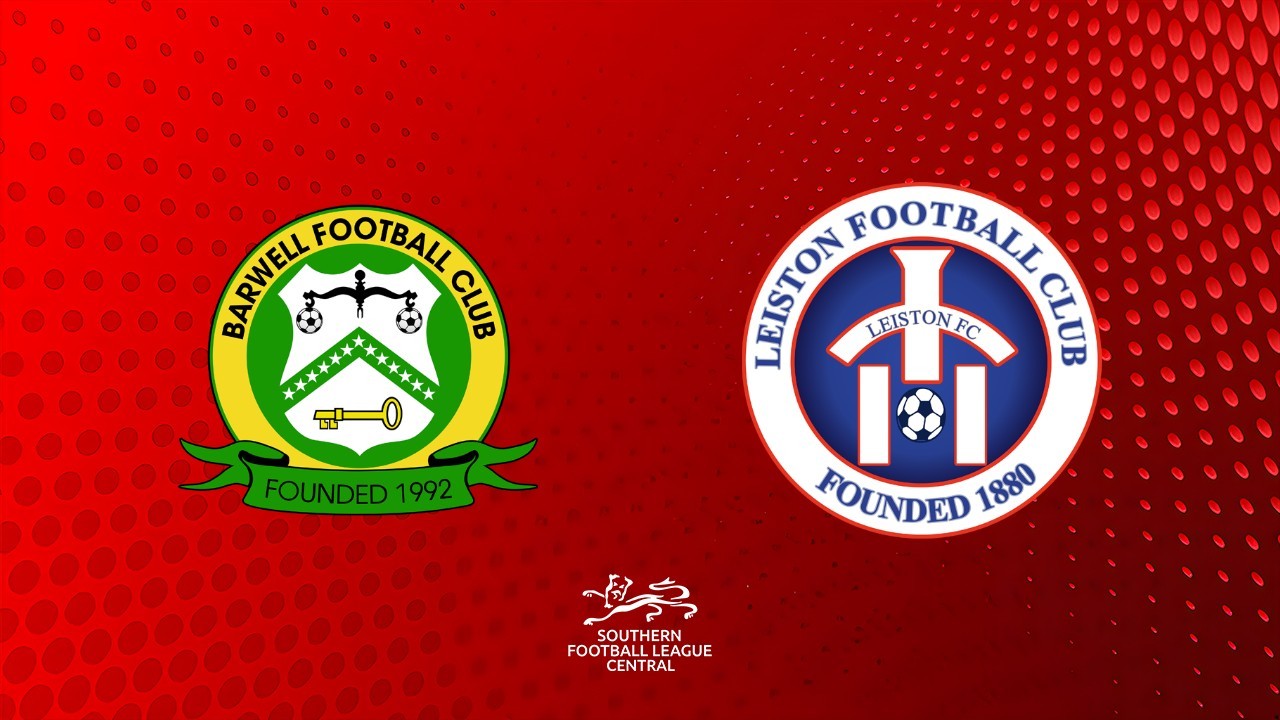 Barwell vs Leiston poster