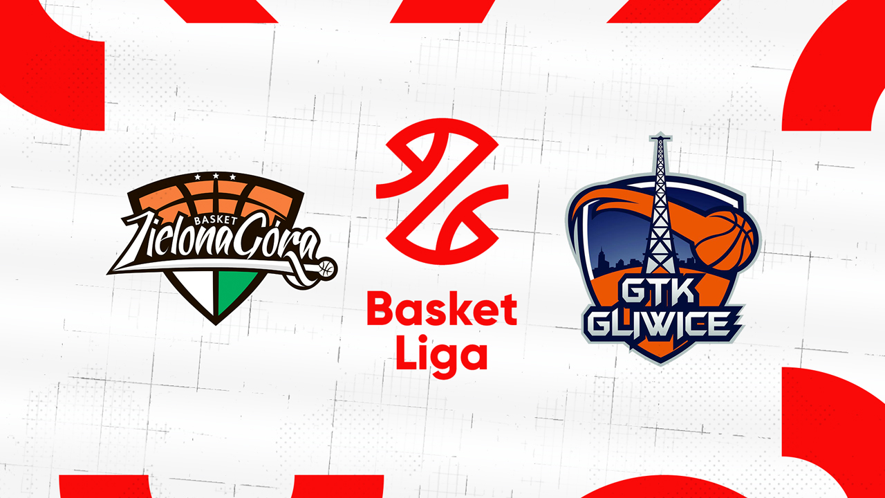 Basket Zielona Góra vs GTK Gliwice poster