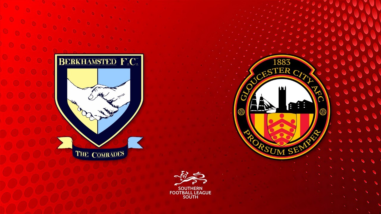 Berkhamsted vs Gloucester City poster