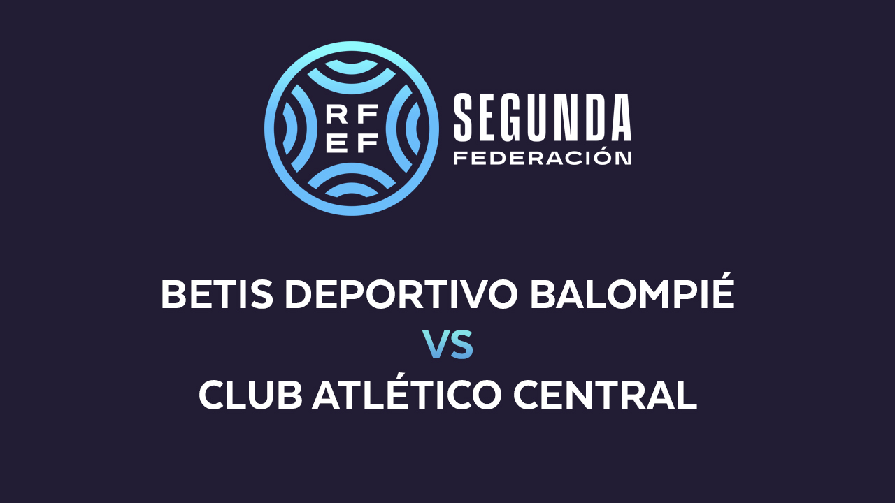 Betis Deportivo vs Atlético Central poster