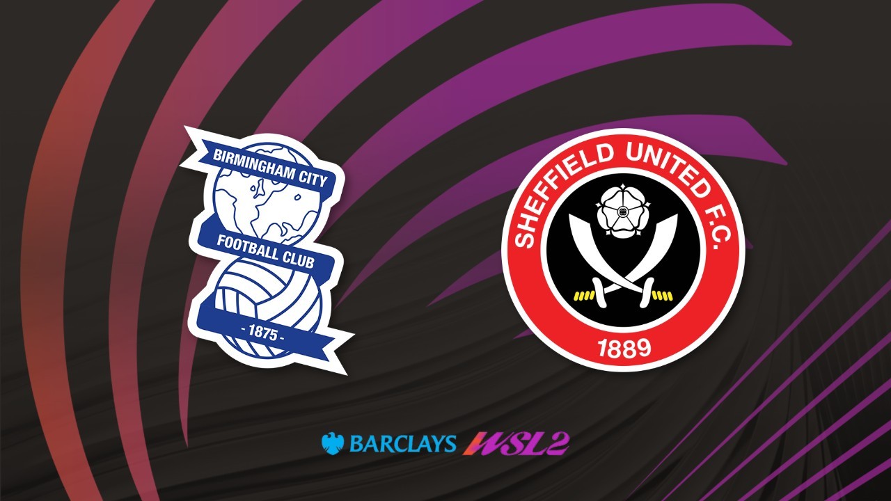 Birmingham City WFC vs Sheffield United WFC poster