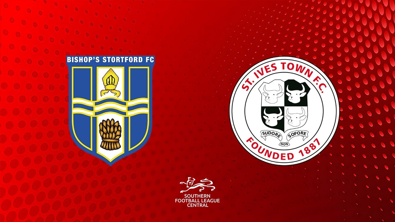 Bishops Stortford vs St Ives Town poster