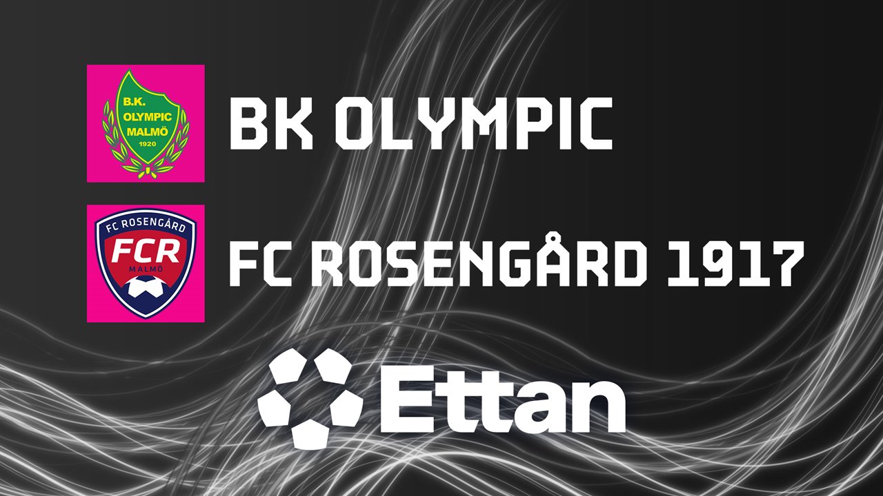 BK Olympic vs Rosengård poster