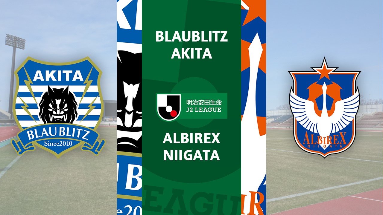 Blaublitz Akita vs Albirex Niigata poster