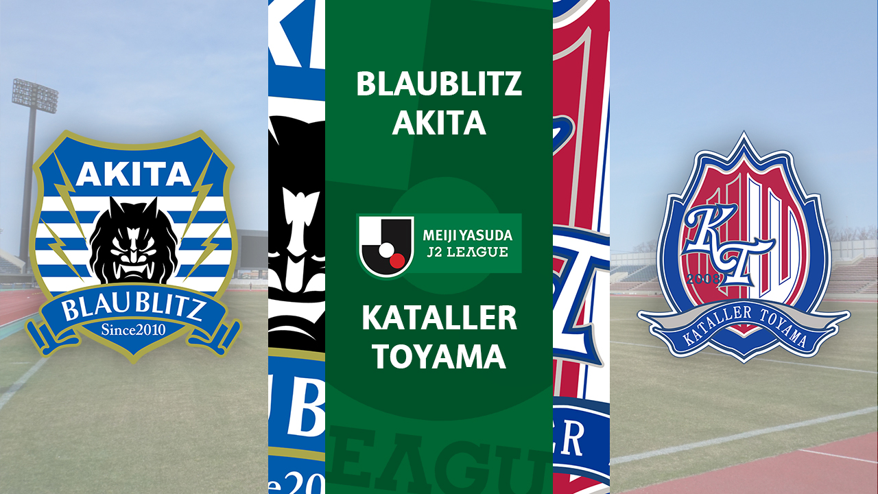 Blaublitz Akita vs Kataller Toyama poster