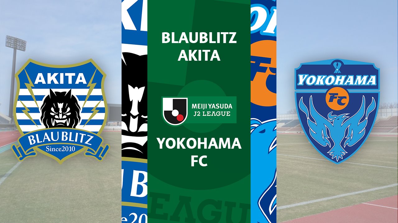 Blaublitz Akita vs Yokohama FC poster