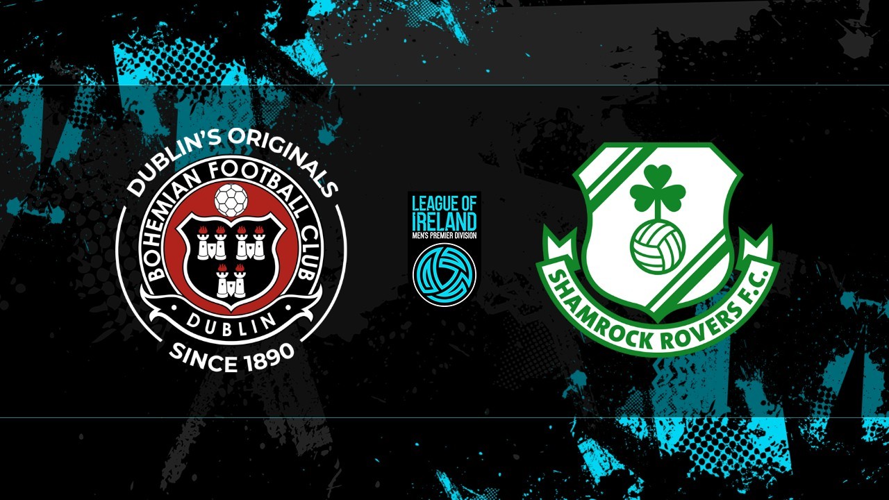 Bohemians vs Shamrock Rovers poster