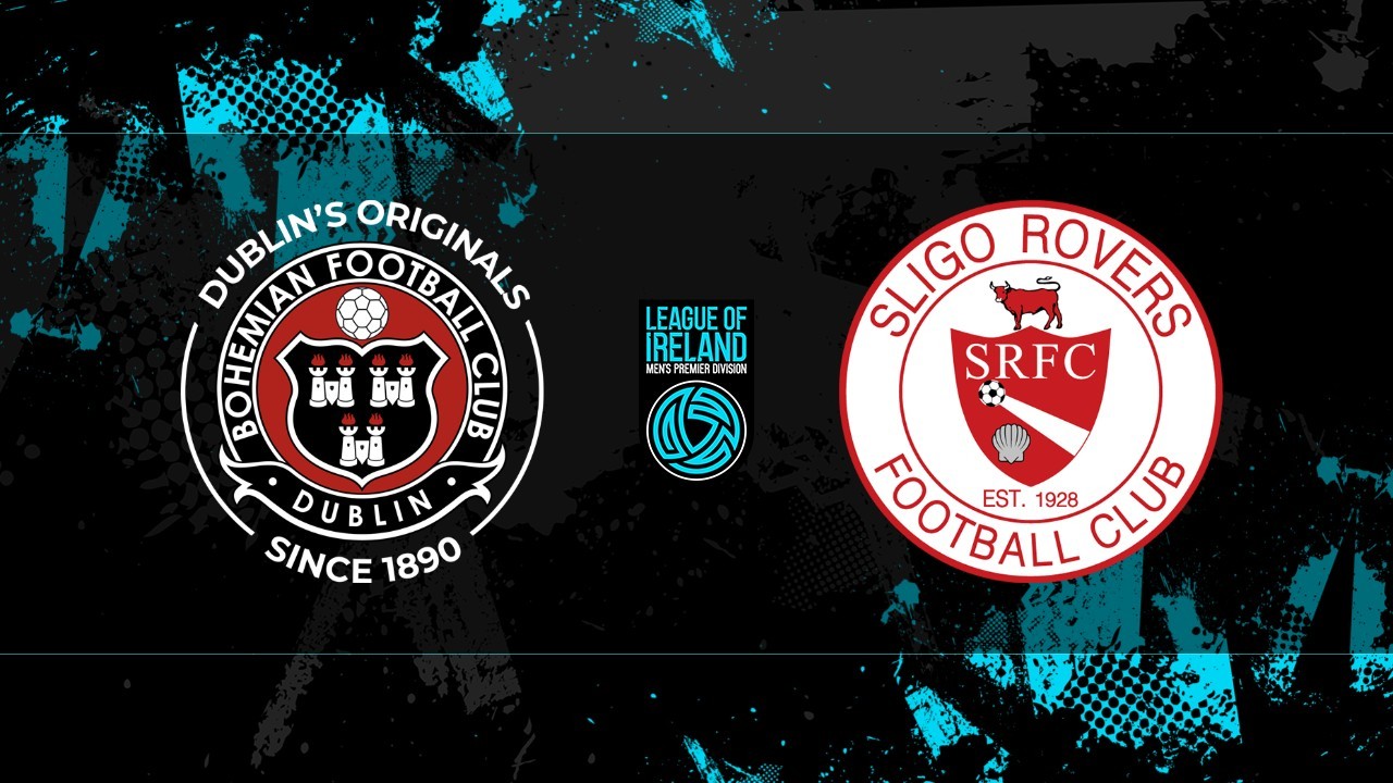 Bohemians vs Sligo Rovers poster