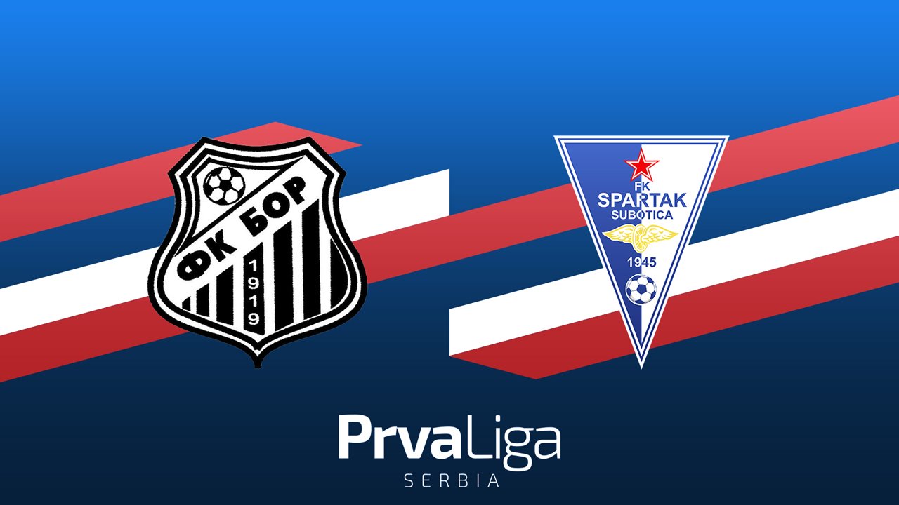 Bor 1919 vs Spartak Subotica poster