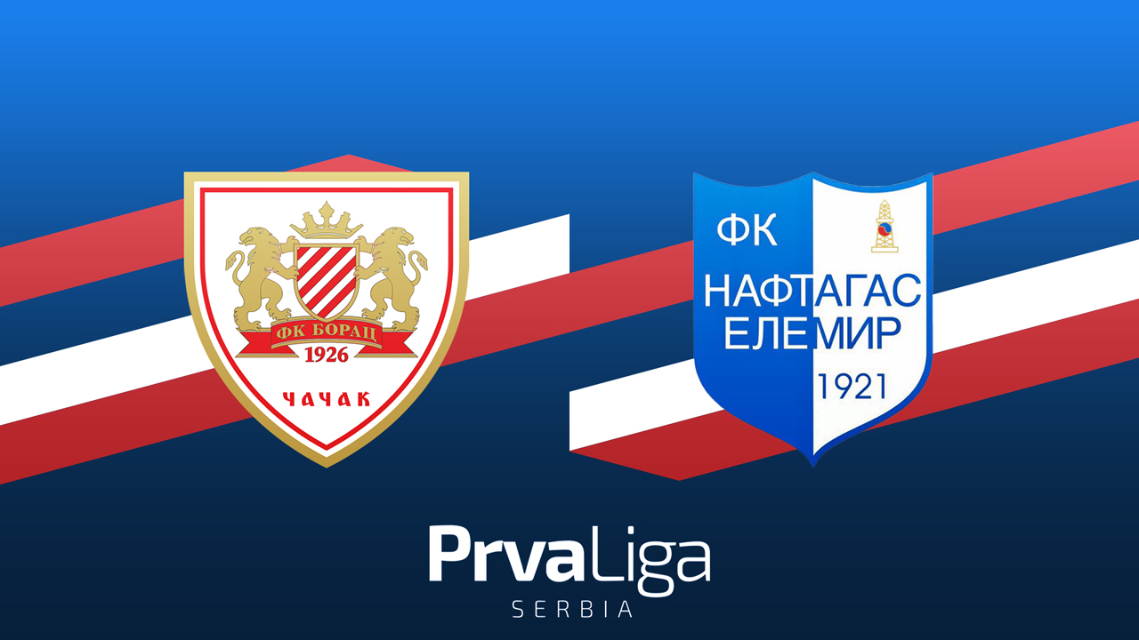 Borac 1926 Čačak vs Naftagas Elemir poster