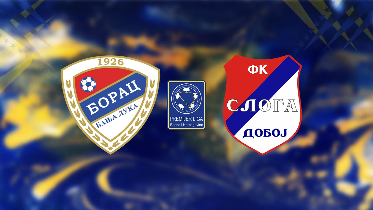 Borac Banja Luka vs Sloga Doboj poster