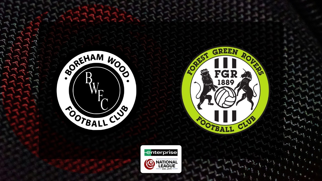 Boreham Wood vs Forest Green Rovers poster