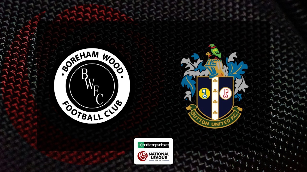 Boreham Wood vs Sutton United poster