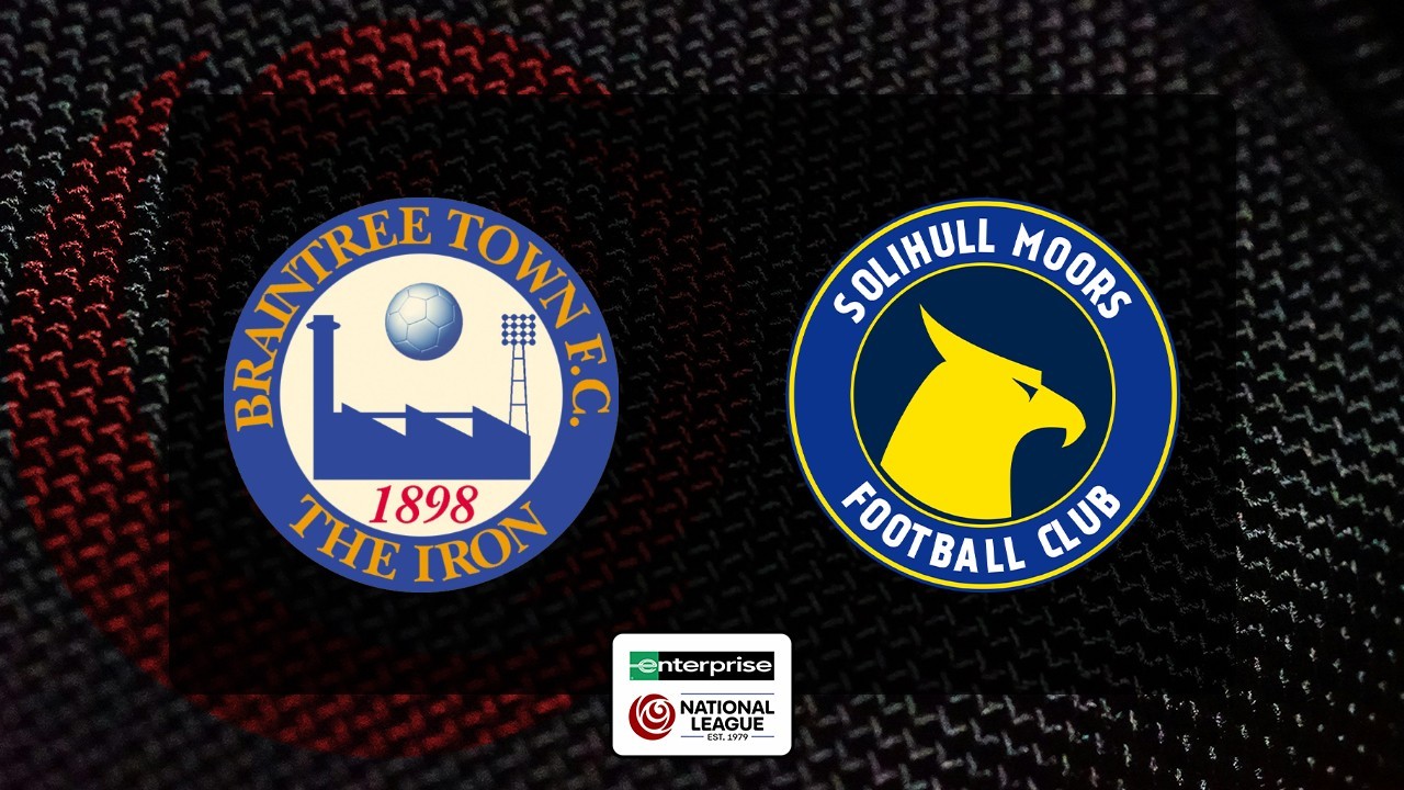 Braintree Town vs Solihull Moors poster