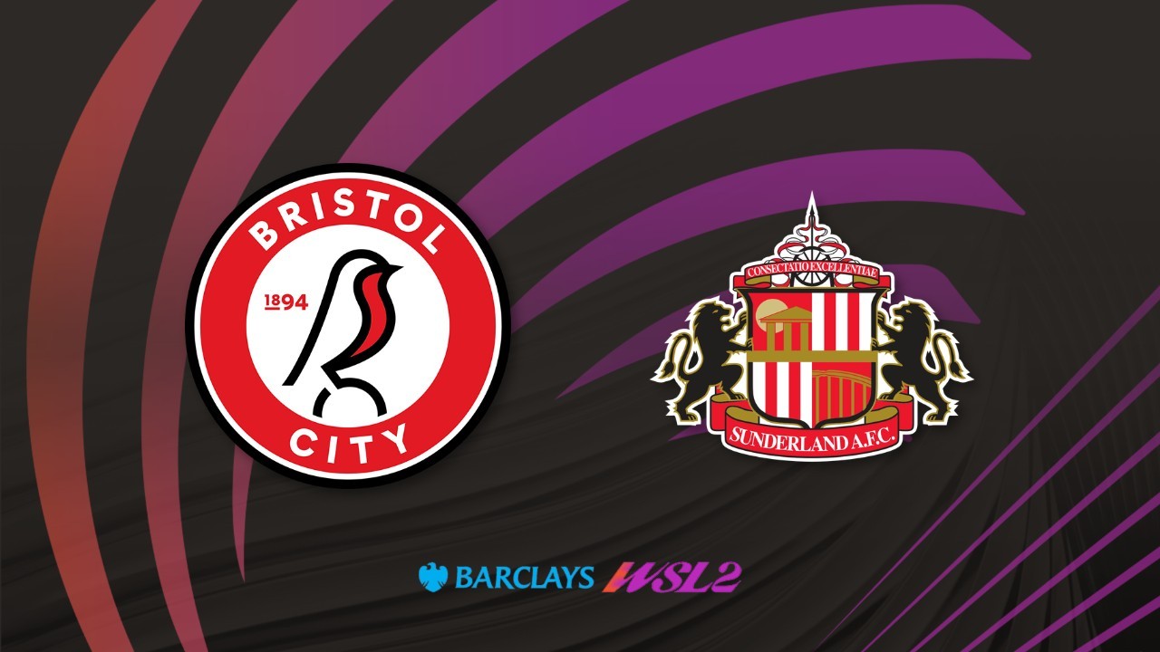 Bristol City WFC vs Sunderland Women poster