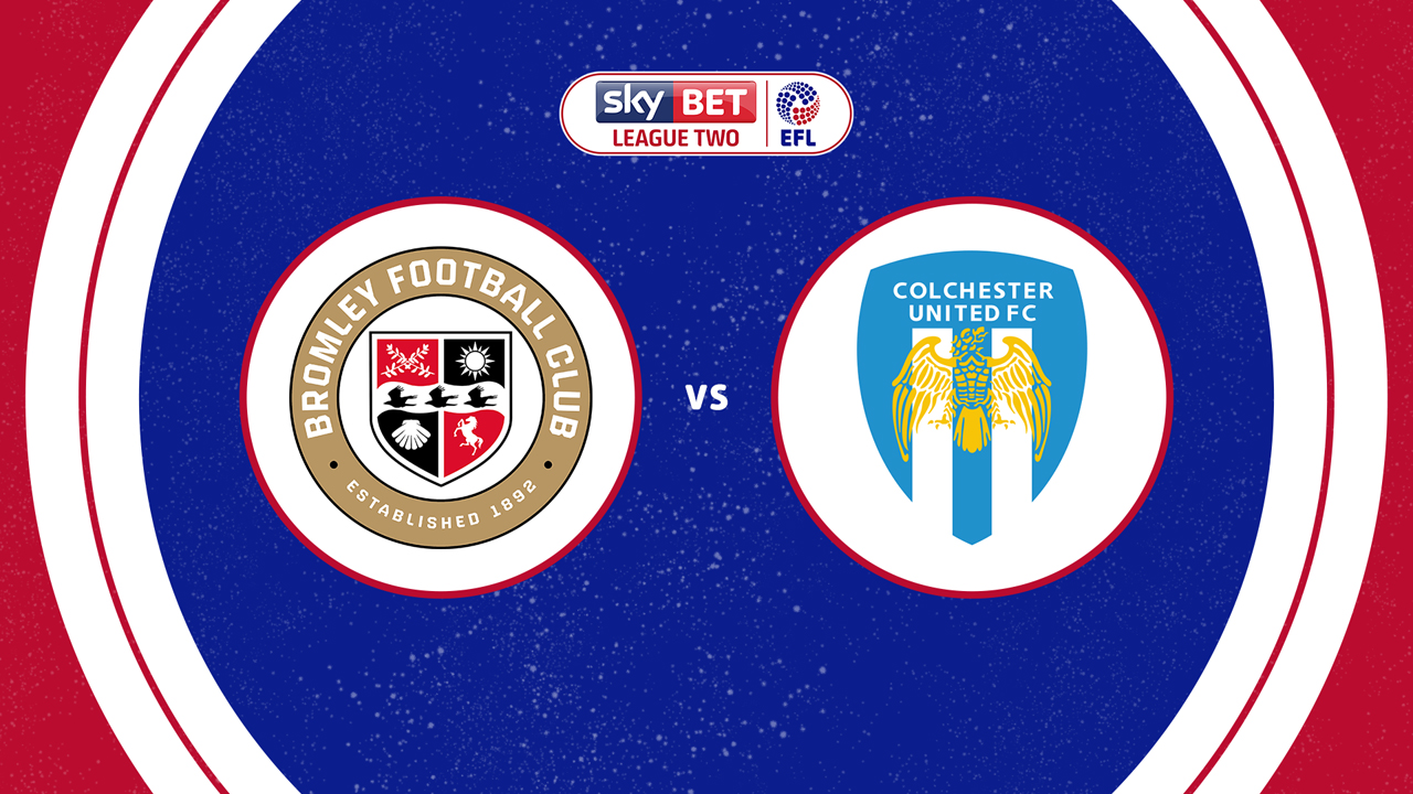 Bromley vs Colchester United poster