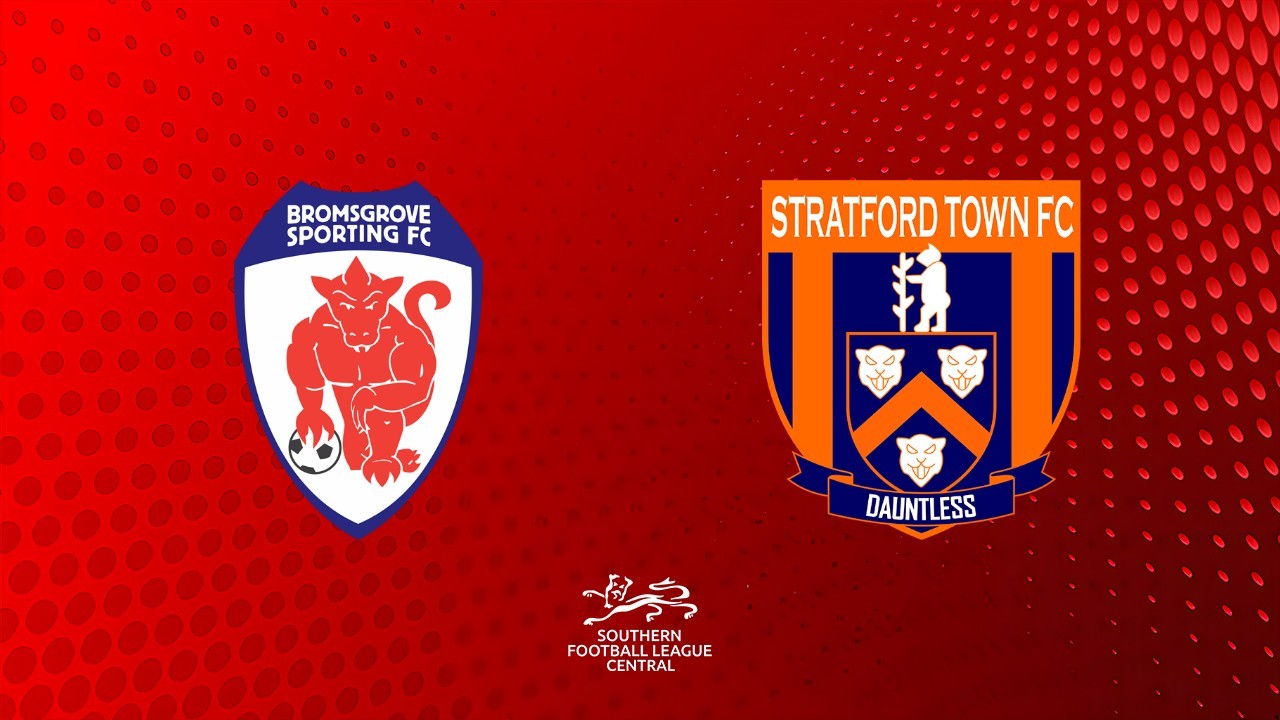 Bromsgrove Sporting vs Stratford Town poster