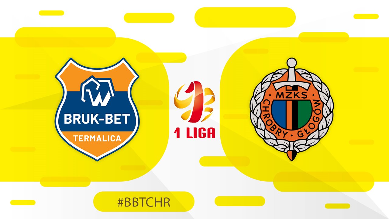 Bruk-Bet Termalica Nieciecza vs Chrobry Głogów poster