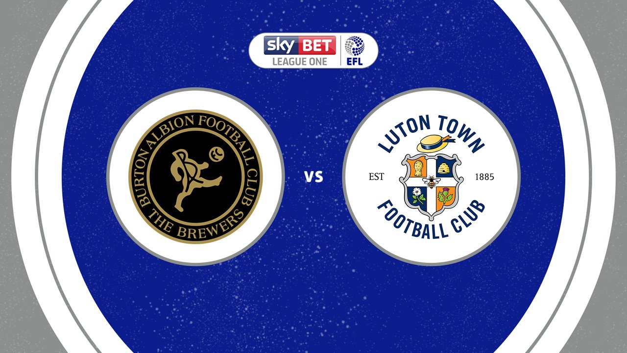 Burton Albion vs Luton Town poster