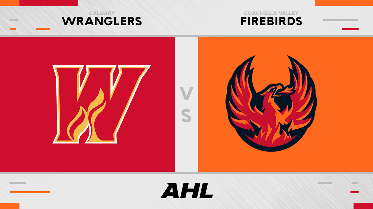 Calgary Wranglers vs Coachella Valley Firebirds poster