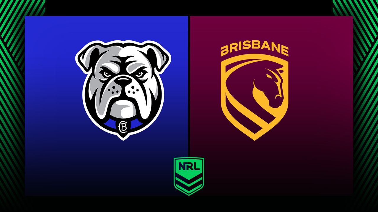 Canterbury Bankstown Bulldogs vs Brisbane Broncos poster