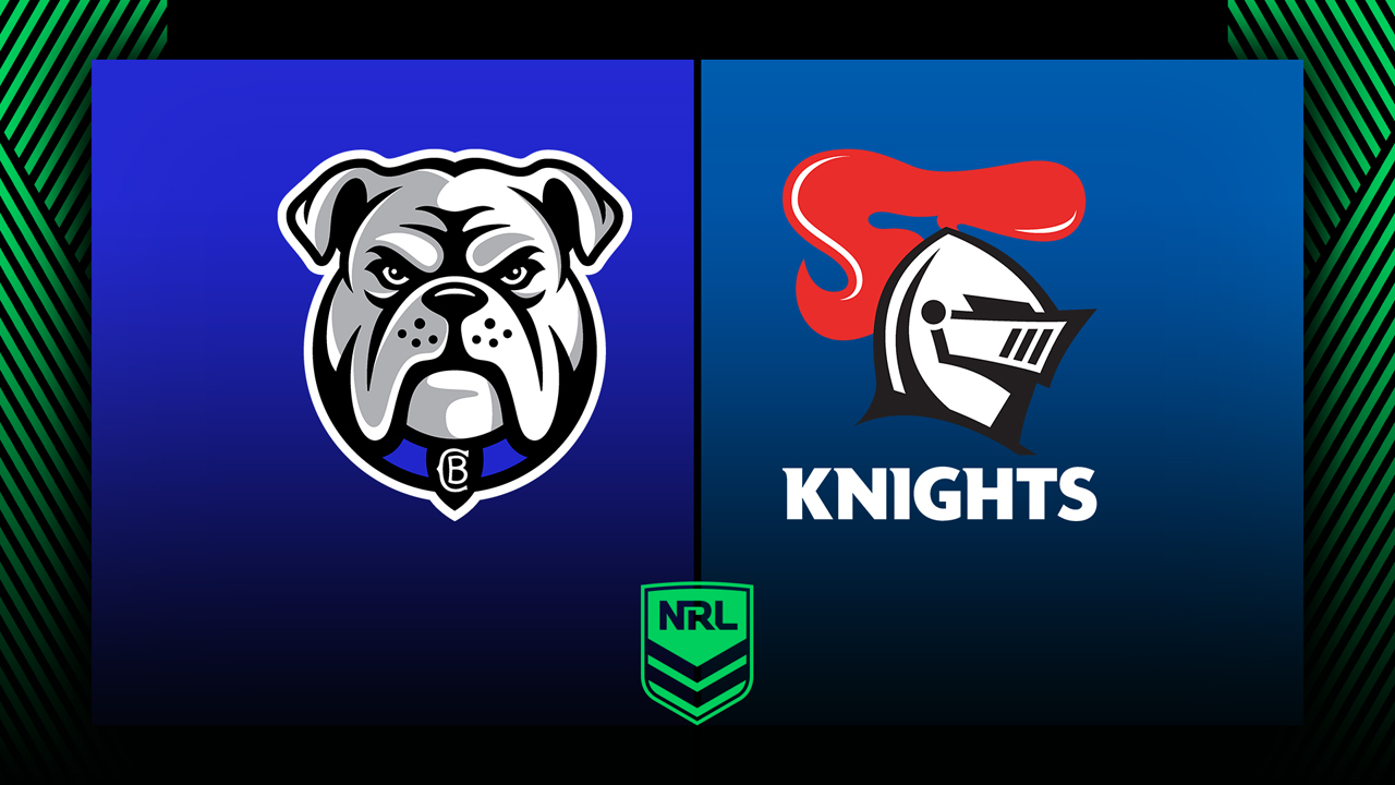 Canterbury Bankstown Bulldogs vs Newcastle Knights poster