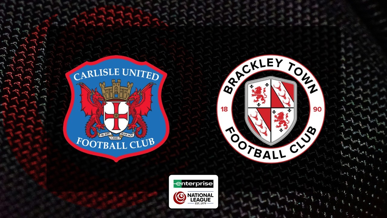 Carlisle United vs Brackley Town poster