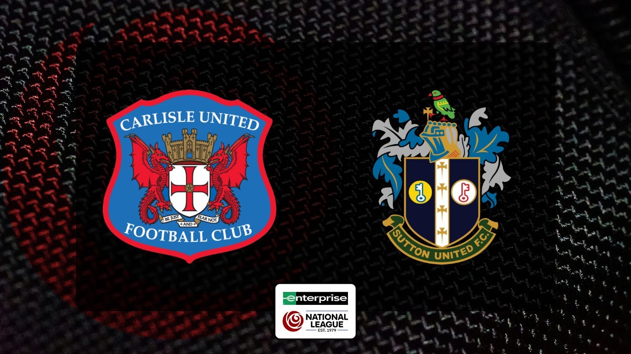 Carlisle United vs Sutton United poster