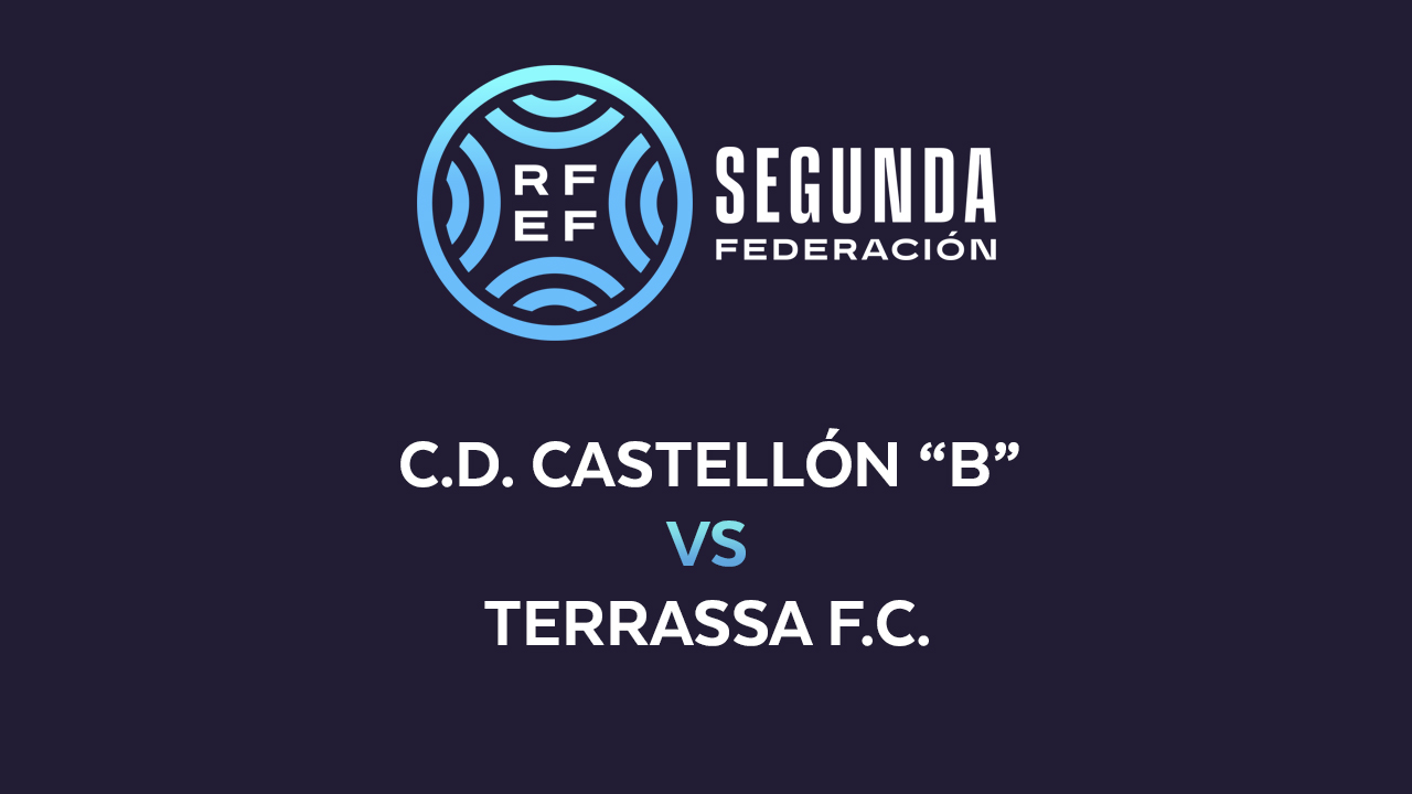Castellón B vs Terrassa poster