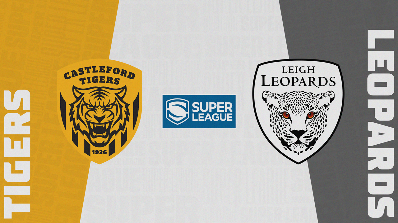 Castleford Tigers vs Leigh Leopards poster