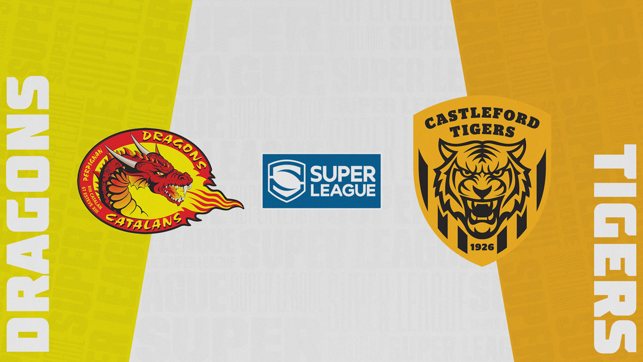 Catalans Dragons vs Castleford Tigers poster