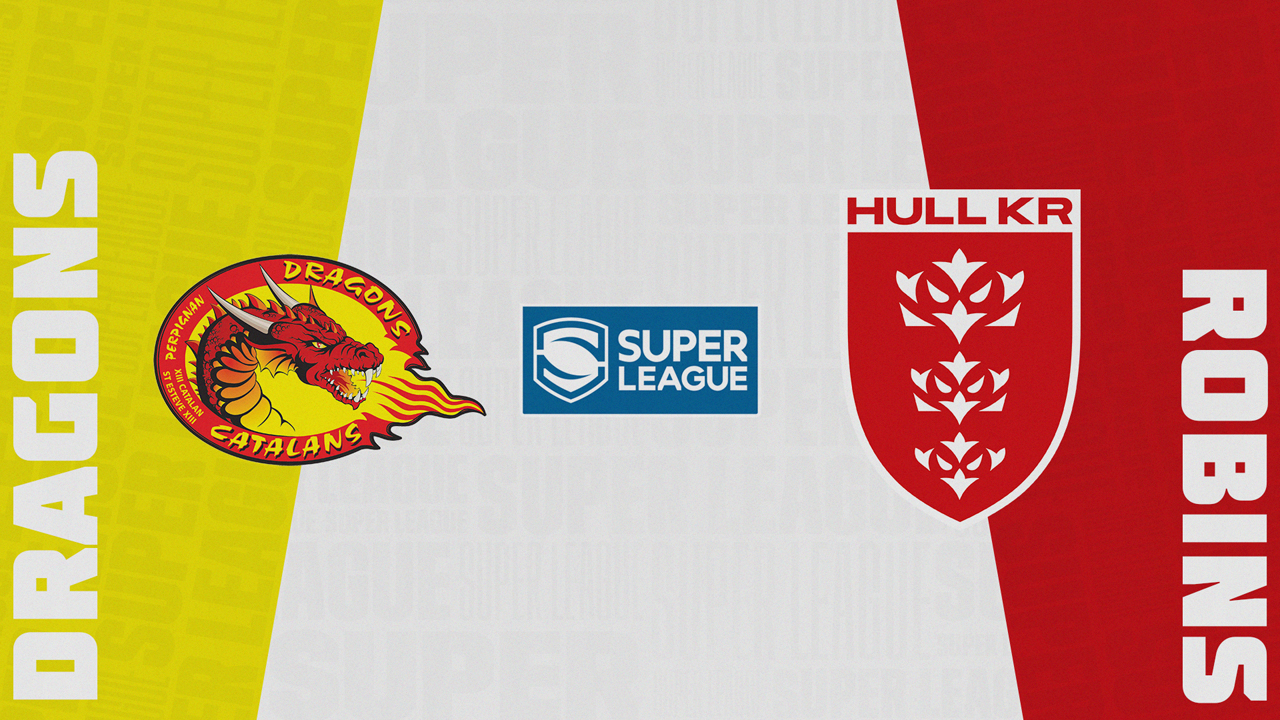 Catalans Dragons vs Hull Kingston Rovers poster